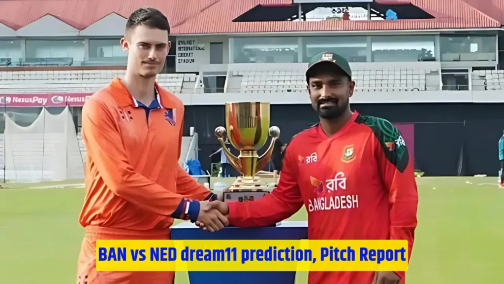 BAN vs NED dream11 prediction, Pitch Report