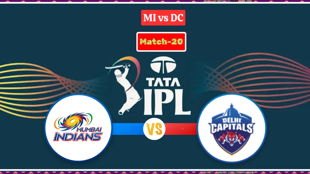 MI vs DC, Mumbai Indians vs Delhi Capitals, MI vs DC Match Prediction, MI vs DC Match Live Kis Channel Pe Aayega, Aaj Ke Match Ka Toss Kaun Jeeta, MI vs DC Match Mein Kaun Kaun Khiladi Khelega, MI vs DC Pitch Report,