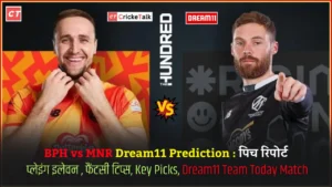 Birmingham Phoenix vs Manchester Originals, BPH vs MNR Dream11 Prediction पिच रिपोर्ट